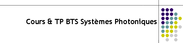 Cours & TP BTS Systmes Photoniques